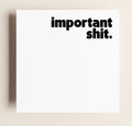 Important Shit Sticky Notes